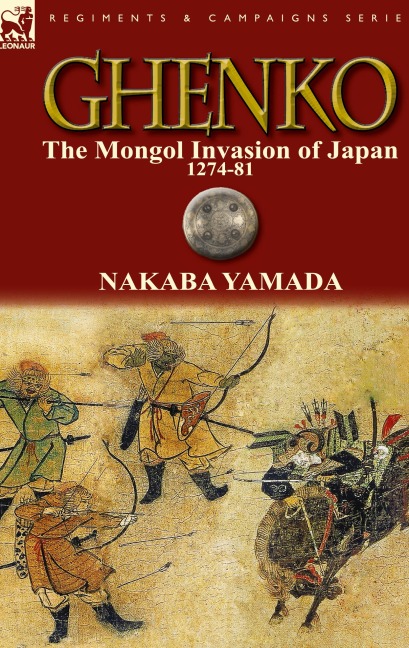 Ghenko: The Mongol Invasion of Japan, 1274-81