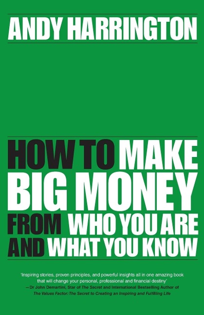 Passion Into Profit: How to Make Big Money from Who You Are and What You Know