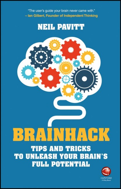 Brainhack: Tips and Tricks to Unleash Your Brains Full Potential