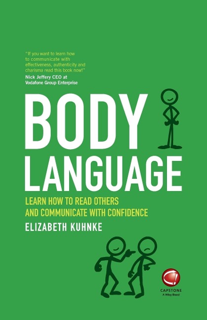 Body Language: Learn How to Read Others and Communicate with Confidence