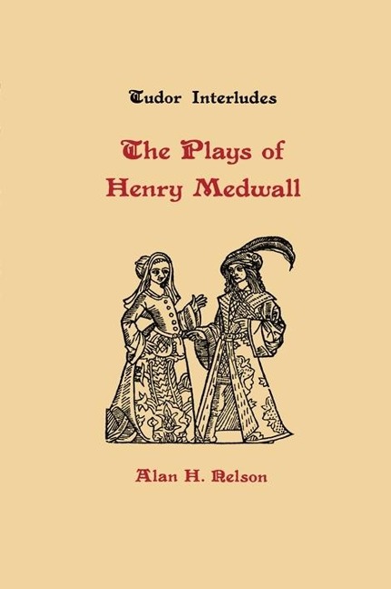 The Plays of Henry Medwall