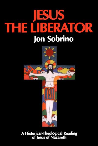 Jesus the Liberator: A Historical Theological Reading of Jesus of Nazareth