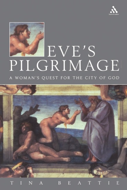 Eves Pilgrimage: A Womans Quest for the City of God