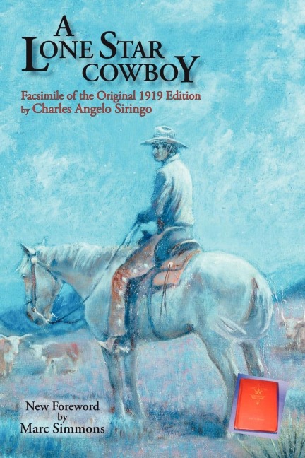 A Lone Star Cowboy: Facsimile of the original 1919 edition