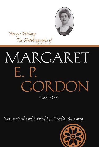 Pansys History: The Autobiography of Margaret E. P. Gordon, 1866-1966