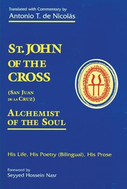 St. John of the Cross: San Jua: His Life, His Poetry (Bilngual), His Prose