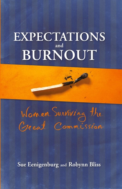 Expectations and Burnout: Women Surviving the Great Commission