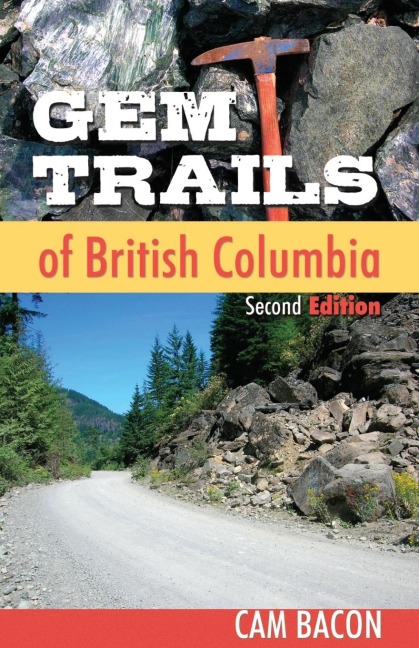Gem Trails of British Columbia: Second Edition