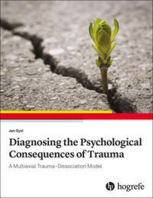 Diagnosing the Psychological Consequences of Trauma: A Multiaxial Trauma-Dissociation Model According to ICD-11