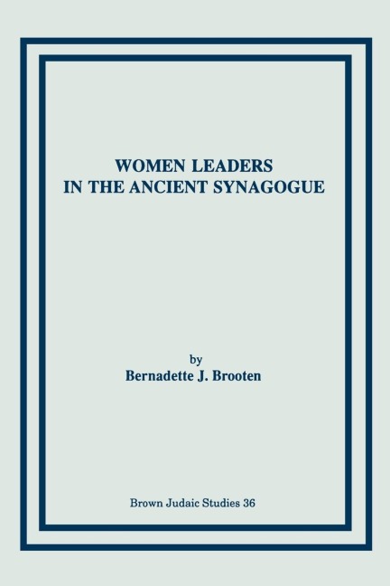 Women Leaders in the Ancient Synagogue