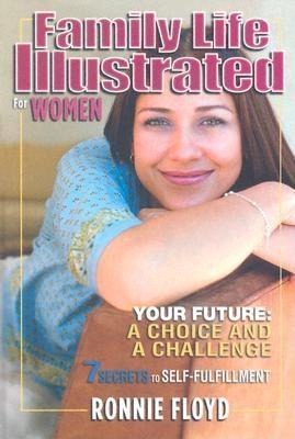 Family Life Illustrated for Women: 7 Secrets to Self-Fulfillment