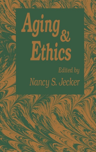 Aging and Ethics: Philosophical Problems in Gerontology