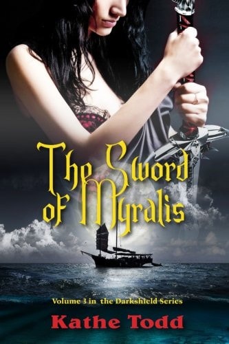 The Sword of Myralis The Darkshield Series, Volume III
