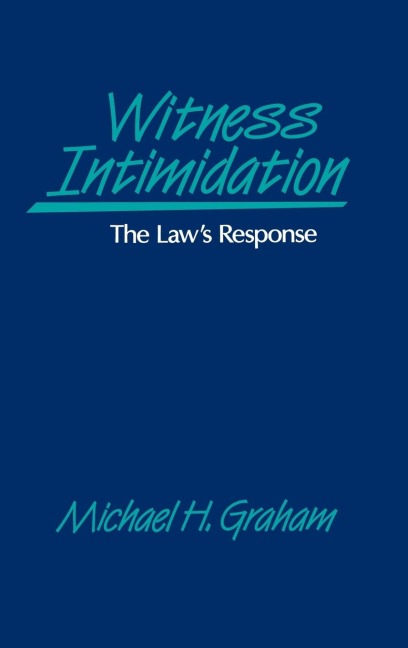 Witness Intimidation: The Laws Response