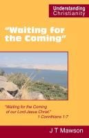 Waiting for the Coming