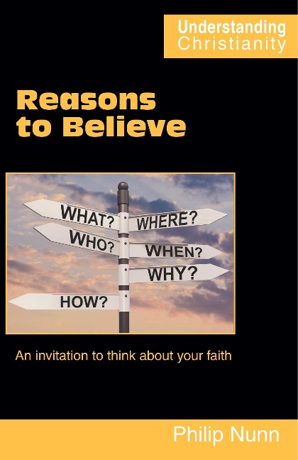 Reasons to Believe: An invitation to think about your faith