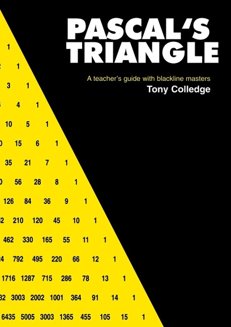 Pascals Triangle: A Teachers Guide with Blackline Masters