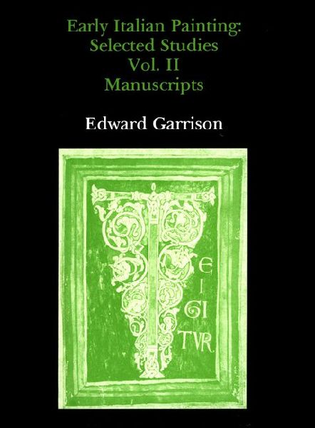 Early Italian Painting Vol. II: Selected Studies. Volume II - Manuscripts
