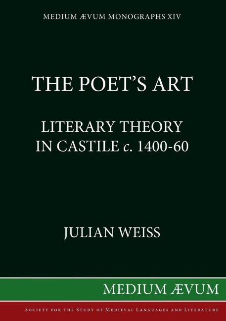 The Poets Art: Literary Theory in Castile c. 1400-60