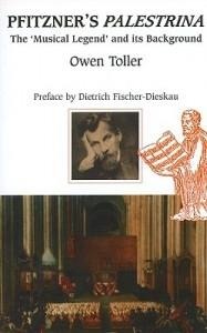 Pfitzners Palestrina: The `Musical Legend and Its Background