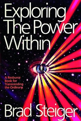 Exploring the Power Within: A Resource Book for Transcending the Ordinary