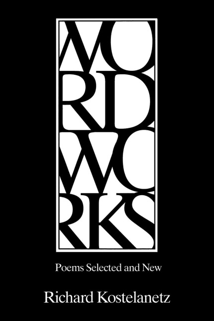 Wordworks: Poems Selected and New