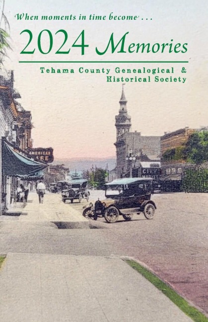 2024 Memories: Tehama County Genealogical & Historical Society
