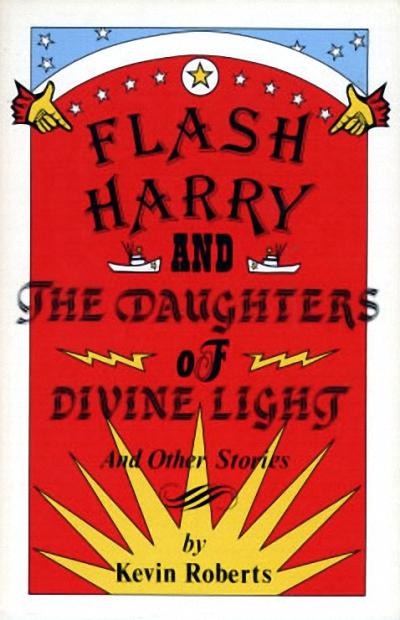Flash Harry and the Daughters of Divine Light: And Other Stories