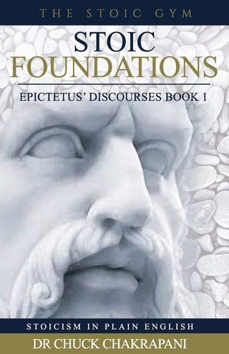 Stoic Foundations Epictetus' Discourses Book 1