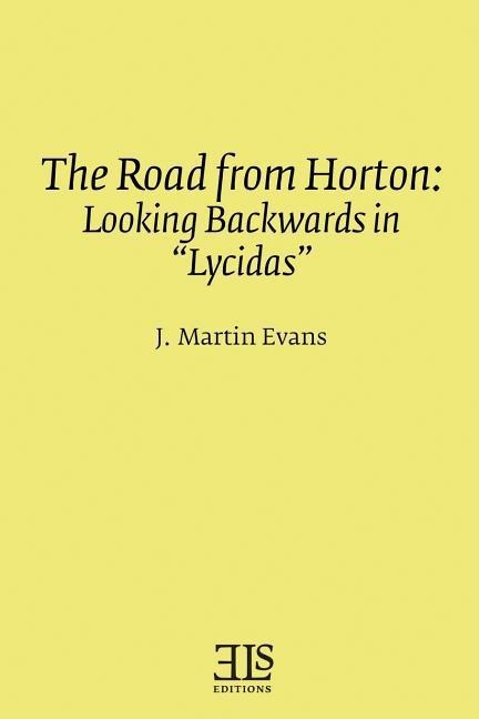 The Road from Horton: Looking Backwards in Lycidas