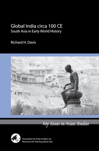 Global India Circa 100 CE South Asia in Early World History