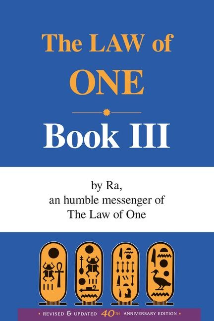 The Ra Material: The Law of One, Book III: Book Three