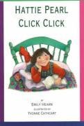 Hattie Pearl Click Click