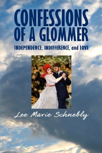 Confessions of a Glommer Independence, Indifference, and Love
