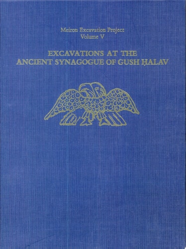Excavations at the Ancient Synagogue of Gush Ḥalav