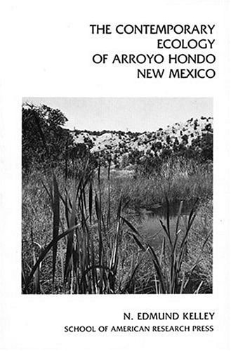 The Contemporary Ecology of Arroyo Hondo, New Mexico (Arroyo Hondo Archaeological Series)