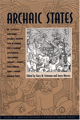 Archaic States (School for Advanced Research Advanced Seminar Series)