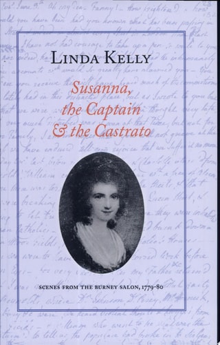 Susanna, the Captain & the Castrato Scenes from the Burney Salon 1779-80