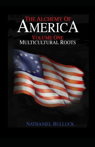 The Alchemy of America Multicultural Roots
