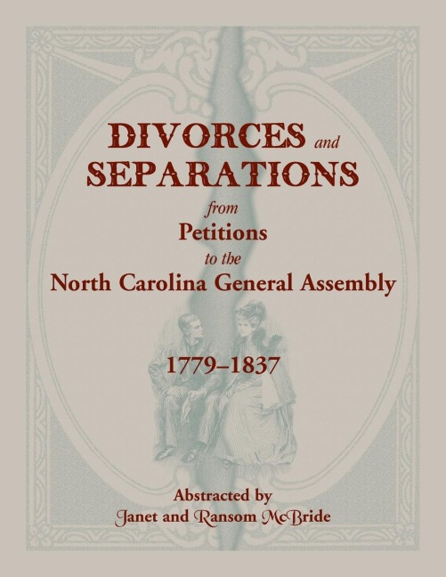 Divorces and Separations from Petitions to the North Carolina General Assembly, 1779-1837