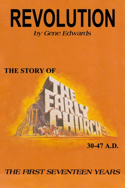 Revolution: The Story of the Early Church - The First Seventeen Years