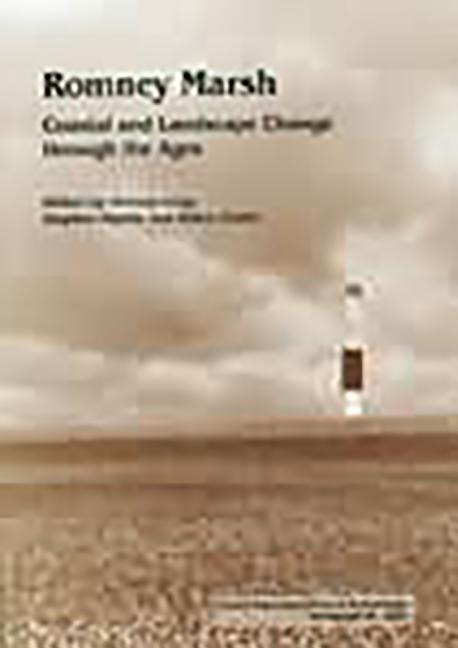 Romney Marsh: Coastal and Landscape Change Through the Ages