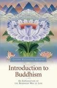 Introduction to Buddhism: An Explanation of the Buddhist Way of Life