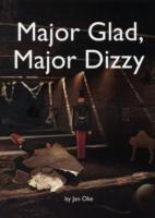 Major Glad, Major Dizzy