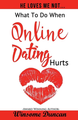 He Loves Me Not... What to Do When Online Dating Hurts