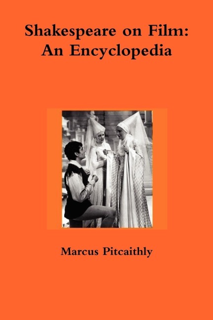 Shakespeare on Film: An Encyclopedia
