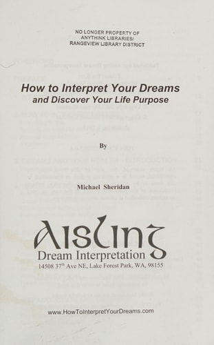 How to Interpret Your Dreams And Discover Your Life Purpose