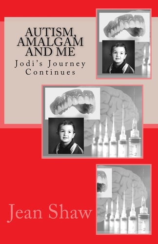 Autism, Amalgam and Me Jodi's Journey Continues