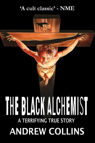 The Black Alchemist A Terrifying True Story