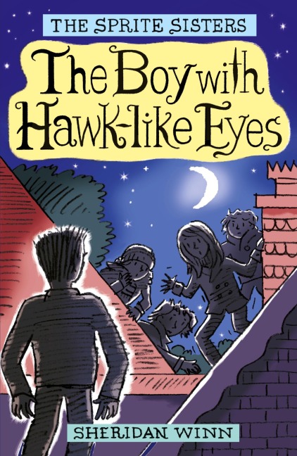 The Sprite Sisters: The Boy with Hawk-Like Eyes (Vol 6)